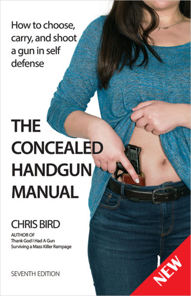 The Concealed Handgun Manual by Chris Bird | Privateer Publications